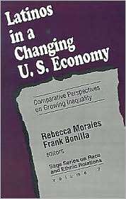 Latinos In A Changing U.S. Economy, Vol. 7, (0803949243), Rebecca 