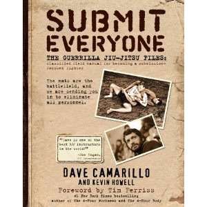  Submit Everyone The Guerrilla Jiu Jitsu Files by Dave 