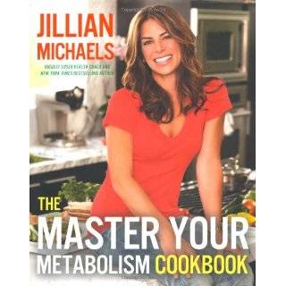 The Master Your Metabolism Cookbook by Jillian Michaels (Apr 27, 2010)