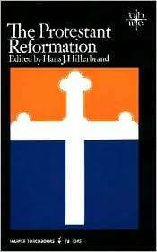 Protestant Reformation, (0061313424), Hans J. Hillerbrand, Textbooks 