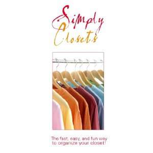  SIMPLY CLOSETS (Audio CD Webinar), The Fast & Easy Way to 