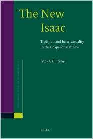 The New Isaac Tradition and Intertextuality in the Gospel of Matthew 