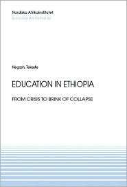 Education in Ethiopia From Crisis to Brink of Collapse, (9171065768 