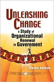 Unleashing Change, (081574899X), Steven Kelman, Textbooks   Barnes 