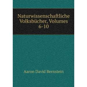   VolksbÃ¼cher, Volumes 6 10 Aaron David Bernstein Books