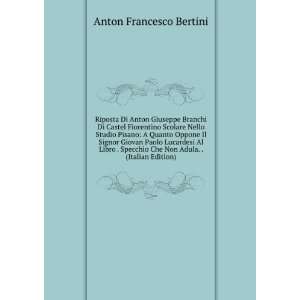   Adula . (Italian Edition) Anton Francesco Bertini  Books