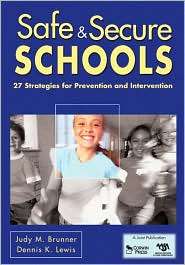 Safe and Secure Schools 27 Strategies for Prevention and Intervention 