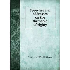  Speeches and addresses on the threshold of eighty 