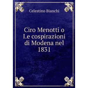   cospirazioni di Modena nel 1831 Celestino Bianchi Books