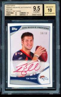 BGS 9.5 TIM TEBOW 2010 TOPPS ROOKIE PREMIERE RED INK AUTO RC # 10/10 