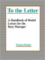 To the Letter A Handbook of Model Letters for the Busy Executive 