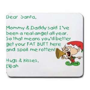  Dear Santa Letter Spoil Elijah Rotten Mousepad Office 