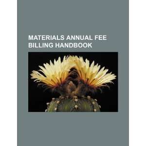   annual fee billing handbook (9781234054571) U.S. Government Books
