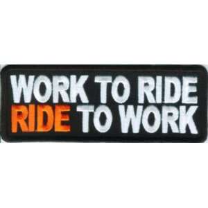  WORK TO RIDE RIDE TO WORK FUNNY Biker Vest FUN Patch 