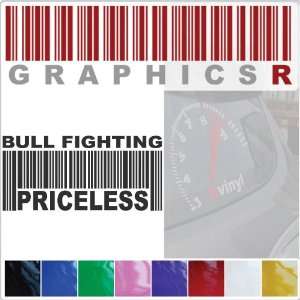 Sticker Decal Graphic   Barcode UPC Priceless Bull Fighting Fighter 