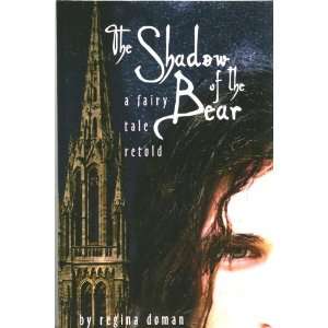    The Shadow of the Bear (9780981931807) Regina Doman Books