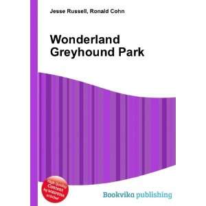  Wonderland Greyhound Park Ronald Cohn Jesse Russell 