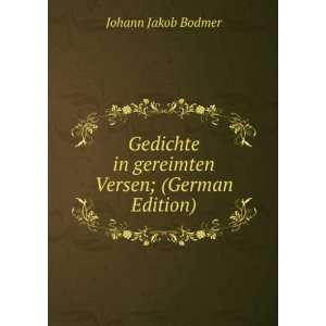   in gereimten Versen; (German Edition) Johann Jakob Bodmer Books