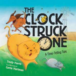   The Clock Struck One A Time Telling Tale by Trudy 