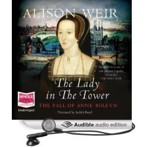   in the Tower (Audible Audio Edition) Alison Weir, Judith Boyd Books
