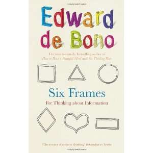  Six Frames [Paperback] Edward de Bono Books