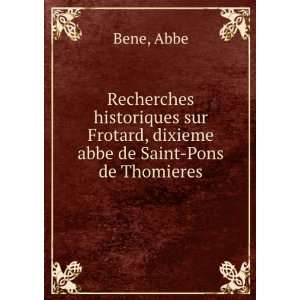   sur Frotard, dixieme abbe de Saint Pons de Thomieres Abbe Bene Books