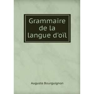    Grammaire de la langue doÃ¯l Auguste Bourguignon Books