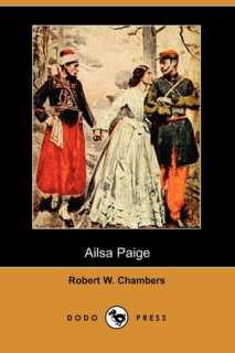   Ailsa Paige by Robert W. Chambers, Dodo Press  NOOK 