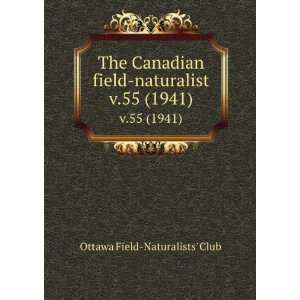   field naturalist. v.55 (1941) Ottawa Field Naturalists Club Books