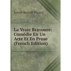   En Un Acte Et En Prose (French Edition) Louis BenoÃ®t Picard Books