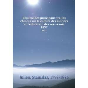   ducation des vers Ã  soie. 1837 Stanislas, 1797 1873 Julien Books