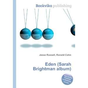    Eden (Sarah Brightman album) Ronald Cohn Jesse Russell Books