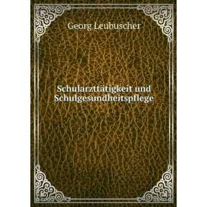   und Schulgesundheitspflege Georg Leubuscher  Books