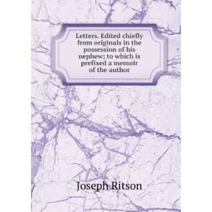   ; to which is prefixed a memoir of the author Joseph Ritson Books