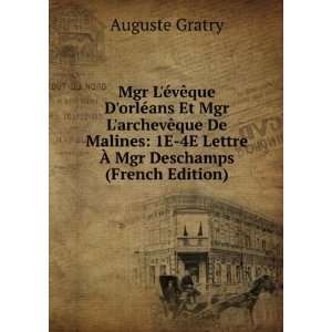   1E 4E Lettre Ã? Mgr Deschamps (French Edition) Auguste Gratry Books