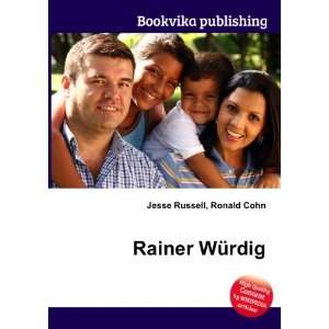 Rainer WÃ¼rdig Ronald Cohn Jesse Russell  Books