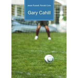  Gary Cahill Ronald Cohn Jesse Russell Books