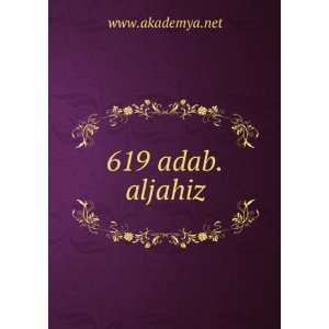  619 adab.aljahiz www.akademya.net Books