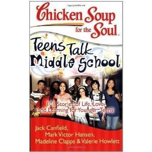  Chicken Soup for the Soul Teens Talk Middle School 101 
