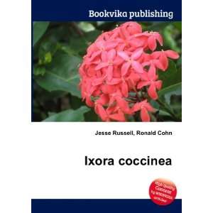  Ixora coccinea Ronald Cohn Jesse Russell Books