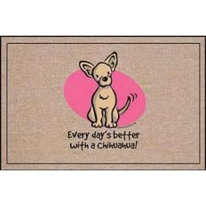  FUNNY DOORMAT   EVERY DAY’S BETTER CHIHUAHUA Patio 