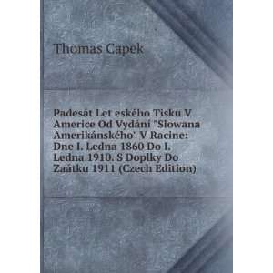   1910. S doplky do zaaku 1911 (Czech Edition) Thomas Capek Books
