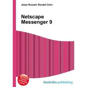  Netscape Messenger 9 Ronald Cohn Jesse Russell Books