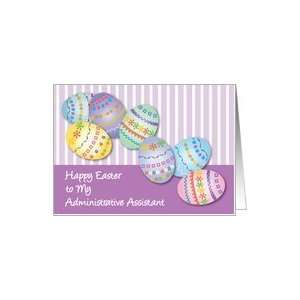  Easter / To Administrative Assistant, decorated eggs Card 