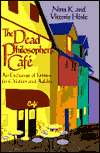 The Dead Philosophers Cafe An Exchange of Letters for Children and 