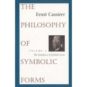   Metaphysics of Symbolic Forms (9780300062786) Ernst Cassirer Books