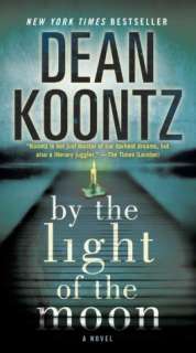   By the Light of the Moon by Dean Koontz, Random House 