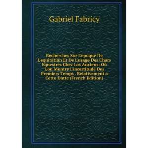   Relativement a Cetto Datte (French Edition) Gabriel Fabricy Books