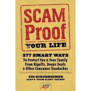  Scam Proof Your Life 377 Smart Ways to Protect You & Your 