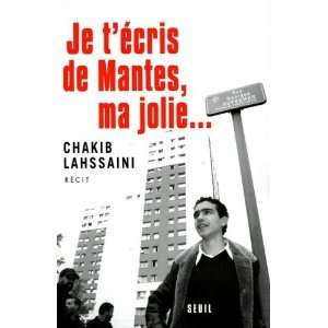    Je técris de Mantes, ma jolie Chakib Lahssaini Books